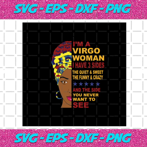 Virgo Woman I Have 3 Sides Virgo Svg BD030820209
