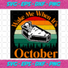 Wake me when it is october svg HW100920201