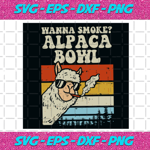 Wanna Smoke Alpaca Bowl Svg TD27012021