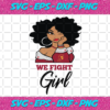 We Fight Girl Sport Svg SP02102020