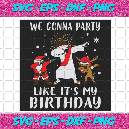 We Gonna Party Christmas Svg CM24102020
