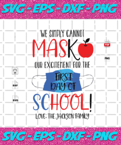 We Simply Cannot Mask First Day Of School Face Mask Face Mask Svg SC18082020
