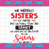 We Werent Sisters By Birth But We Knew From The Start Trending Svg TD08092020