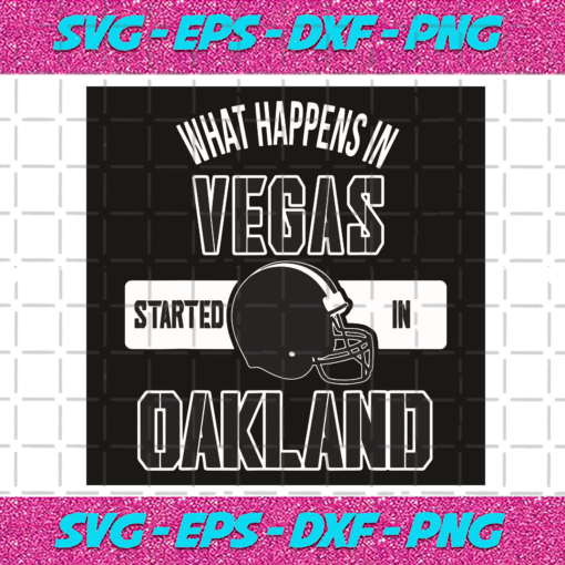 What Happens In Vegas Started In Oakland Svg SP09012053