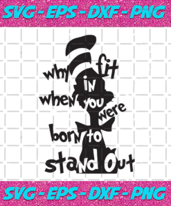 Why Fit In When You Were Born To Stand Out Svg DR15012021