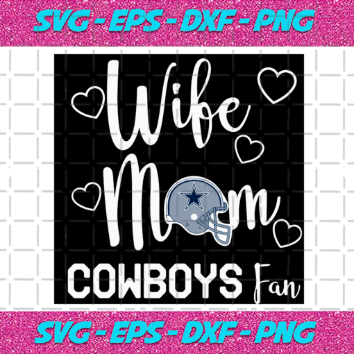 Wife Mom Cowboys Fan Svg SP22012181