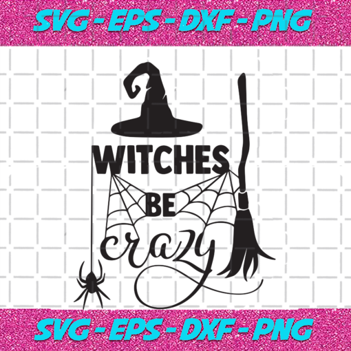 Witches Be Crazy Halloween Svg HW31082020