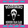 Woodsboro Horror Film Club Halloween Svg HW31082020