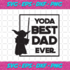 Yoda Best Dad Ever Svg TD23122020