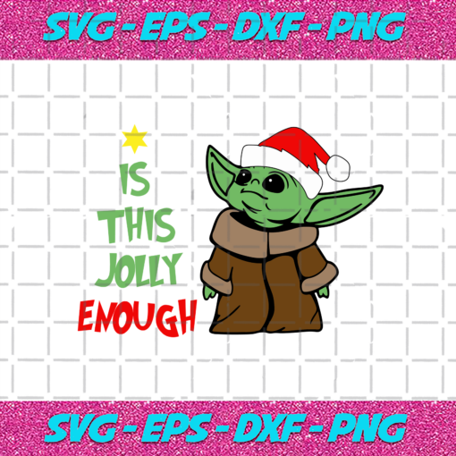 Yoda Is This Jolly Enough Svg CM1212202012