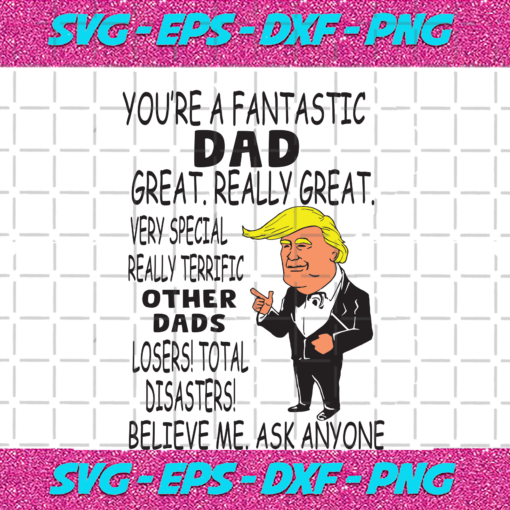 You Are A Fantastic Dad Great Really Great Trending Svg TD08092020