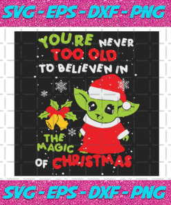 You Are Never Too Old Svg CM0512202069