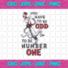 You Have To be ODD To Be Number One Svg DR210202LH26