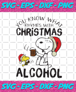 You Know What Rhymes With Christmas Alcohol Christmas Svg CM31102020
