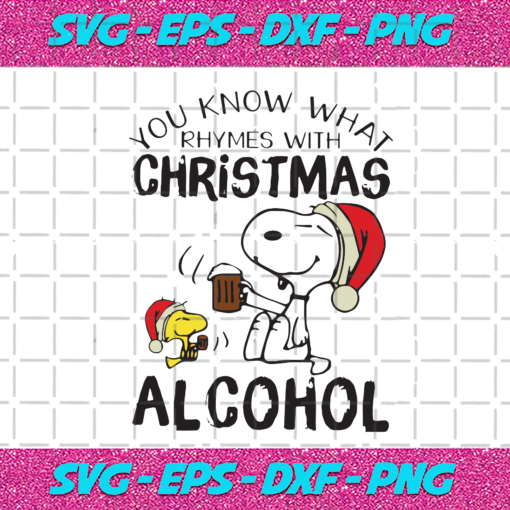 You Know What Rhymes With Christmas Alcohol Christmas Svg CM31102020