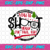 You will shoot your eyes out svg TD10092020