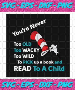 Youre Never Too Old To Read To A Child Svg DR1012021