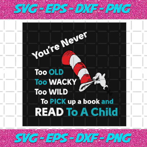 Youre Never Too Old To Read To A Child Svg DR1012021