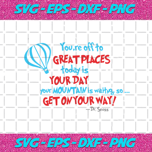 Youre Off To Great Places Svg DR16012021