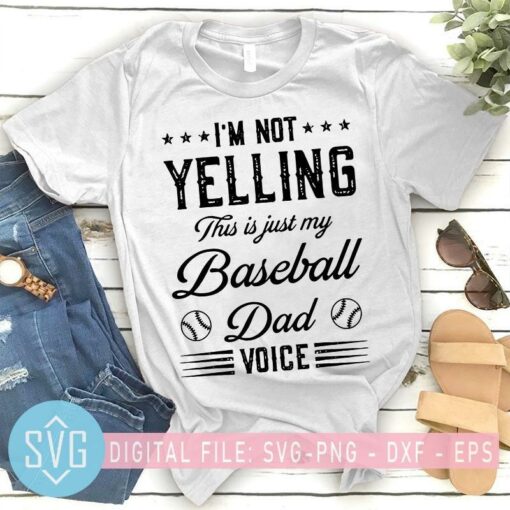 baseball dad svg im not yelling this is just my baseball dad voice svg 557502