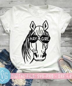 Hay Girl Horse SVG Funny Horse SVG Horse Farm SVG Horse Mom SVG – Instant Download