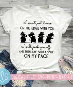 i wont just dance on the edge with you svg funny cow farm svg 451896