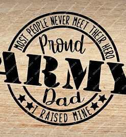 Army Dad Svg File Proud Army Dad Army SVG Cut File SVG, PNG, Silhouette, Digital Files, Cut Files For Cricut, Instant Download, Vector, Download Print Files