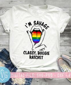Im Savage Classy Bougie Ratchet LGBT SVG LGBT Pride SVG Lesbian Love SVG