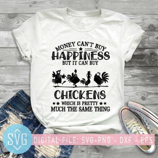 money cant buy happiness but it can buy chicken svg funny chicken svg 539026