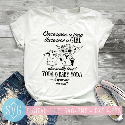 once upon a time there was a girl who really loved yoda and baby yoda svg 577847