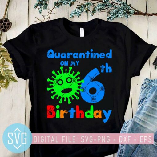 quarantinedonmy6thbirthday