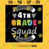 4th Grade Squad Fourth Grade Teacher Student Back to School Gift Idea Colored T Shirt Copy