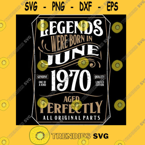 50th Birthday Legends Were Born In June 1970 Aged Perfectly Essential T Shirt