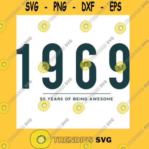 50th Birthday gift 1969 50 Years of Being Awesome Essential T Shirt