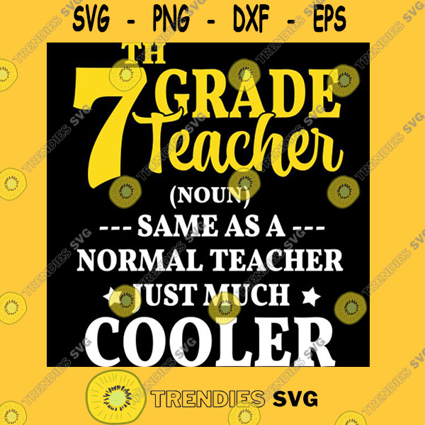 Download Back To School Svg 7th Grade Teacher Definition Funny School Gift Svg Trendiessvg