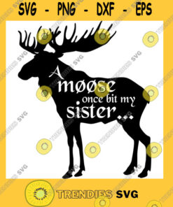 Brother Sister Svg A moose once bit my sister inspired by Monty Python and the Holy Grail - Instant Download