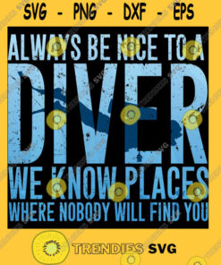 Brother Sister Svg Always be nice to a diver we know places where nobody will find you Scuba diving Essential