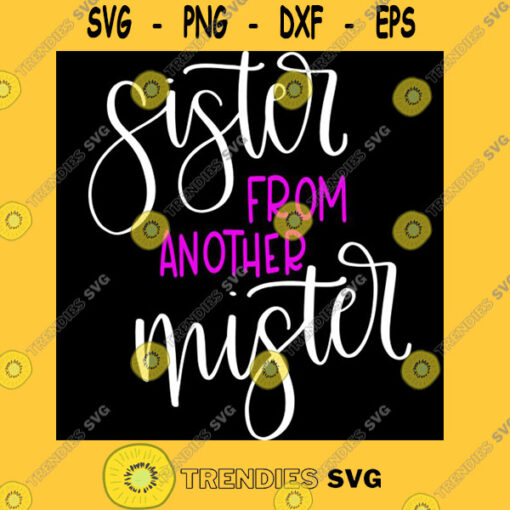 Bff Matching Family Outfit Cute Sister From Another Mister T Shirt