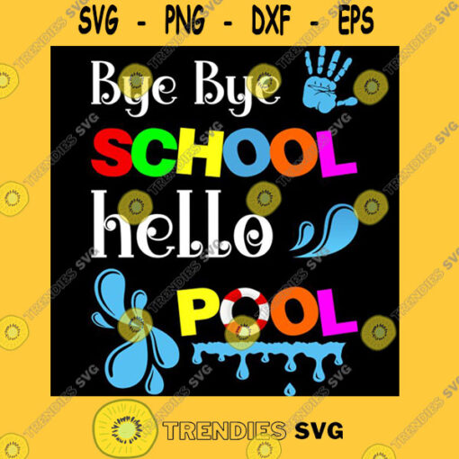 Bye Bye School Hello Pool Summer Student Funny Student T Shirt