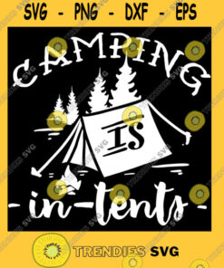 Camping Is In Tents Classic T Shirt