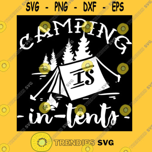 Camping Is In Tents Classic T Shirt