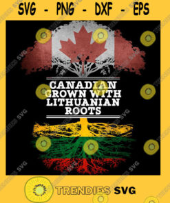 Canadian Grown With Lithuanian Roots Gift For Lithuanian From Lithuania Lithuania Flag in Roots Cl