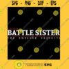 Certified Battle Sister T Shirt