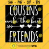 Cousins Make The Best Friends Big Cousin Family Reunion Baby Announcement T Shirt