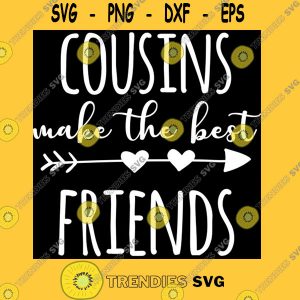Download Brother Sister Svg Cousins Make The Best Friends Big Cousin Family Reunion Baby Announcement Trendiessvg