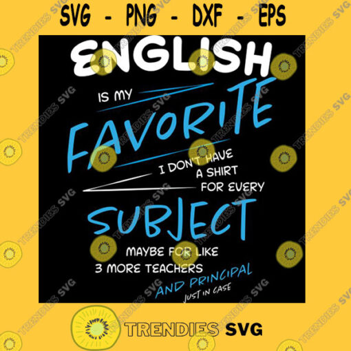 English is My Favorite Subject Funny School Student T Shirt