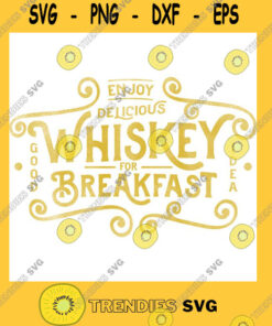 Enjoy Delicious Whiskey For Breakfast Funny Shirt T Shirt