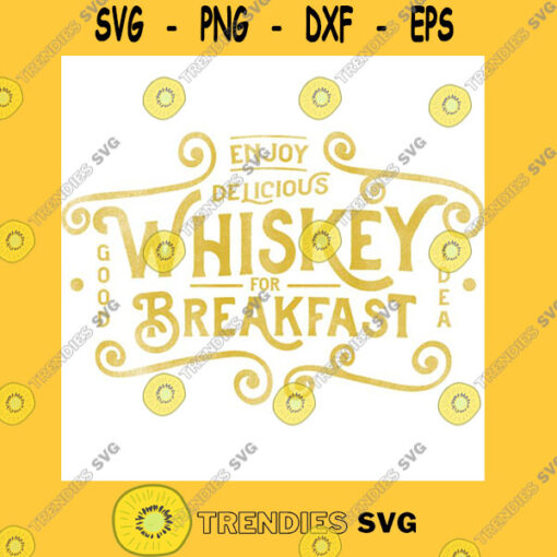 Enjoy Delicious Whiskey For Breakfast Funny Shirt T Shirt