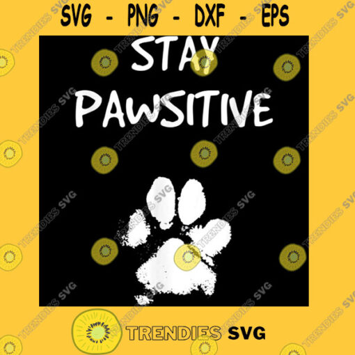 Funny Dog Stay Positive Pun Gifts for Dog Lovers Classic T Shirt