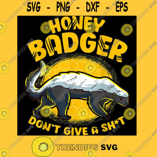 Funny Honey Badger Donx27t Give A Sh t Novelty Honey Badger Classic T Shirt